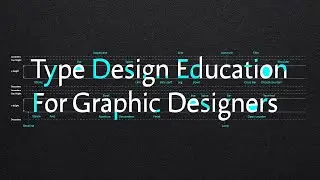 Type Design Education For Graphic Designers