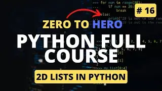 2D Lists in Python | Python Tutorial - Python Full Course 2023