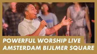 LIVE Presence Worship on the Streets · AMSTERDAM BIJLMER · Powerful Worship in The Netherlands