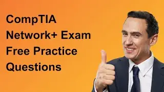 CompTIA Network+ Exam Free Practice Questions