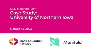 OEN Manifold Pilot Case Study: University of Northern Iowa