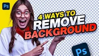 How To Remove Background In Photoshop For Beginners In 4 Ways