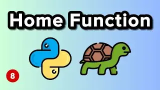 Home Function - Turtle Graphics Tutorial 8