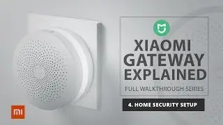 Xiaomi Mi Gateway - 4. Home Security Alarm - Set up