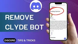 How To Remove Clyde Bot Discord