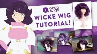 Wicke Wig Tutorial!