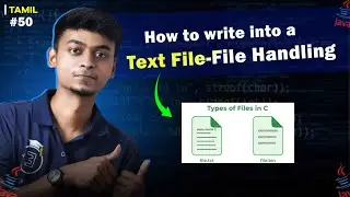 #50 How To Write Into a Text File-File Handling in Java | In Tamil | Java Tutorial Series | EMC