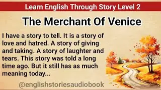 Learn English Through Story Level 2 | Graded Reader Level 2 | English Story| The Merchant Of Venice