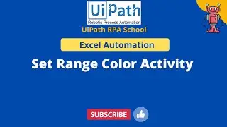 UiPath RPA - Set Range Color Activity in UiPath || Excel Automation