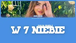 Julia Żugaj - W 7 Niebie (Tekst)