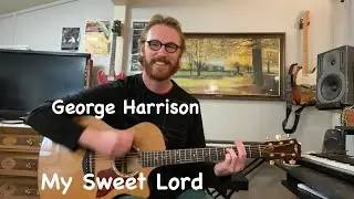 My Sweet Lord Guitar Lesson - George Harrison - Chords + Solo (No Capo)