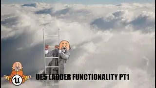 Ladder Functionality Pt1 - Unreal Engine 5 Tutorial