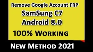 SAMSUNG GALAXY C7 (SM-C7000) C7010 FRP Bypass 2021