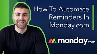 Create Automated Reminders In Monday.com | 2022