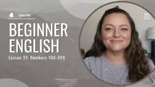 Beginner English Lesson 33: Numbers 100-999 (ESL, EFL, ELL)