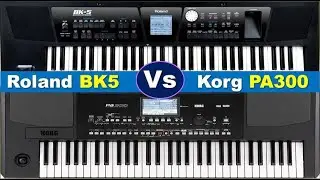 Roland BK5 Vs Korg PA300 || Tones Comparison || Roland Vs Korg Tones Comparison