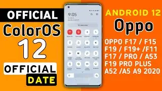 Oppo Official ColorOS 12 Android 12 New Update for Oppo F15,F17,F19,A53,A53s,A52,F11/F11 Pro,Reno 2z