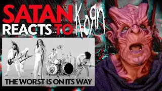 SATANS First Time Hearing KoRn "The Worst Is On Its Way" (Reaction) !!! 🤘😈🤘