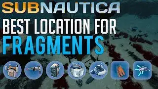 Best Location for Fragments | Subnautica guide