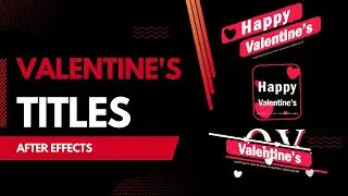 Valentine's title templates after effects