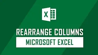 How to Move or Rearrange the Excel Columns | Microsoft Excel Tips