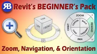 Revit Beginner’s Pack 2: Zoom, Navigation & Orientation tools