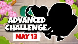 BTD6 Advanced Challenge | Aced77s Challenge | May 13, 2024