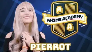 Anime Academy | PIERROT