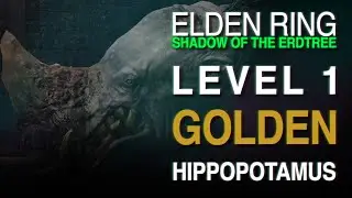 Level 1 VS Golden Hippopotamus (Melee) | Elden Ring