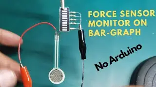 Force Sensor without Arduino | DIY Force sensor Meter with Bar-Graph LED Display