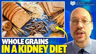 Whole Grains For Improving Kidney Function | Eat Whole Grains For Kidney Disease