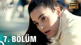 Son Yaz | 7. Bölüm (FULL HD)