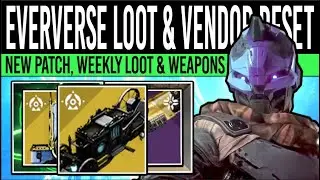 Destiny 2: NEW EVERVERSE LOOT & REWARDS UPDATE! New Patch, Vendor Reset, Weapons & More (31st Oct)