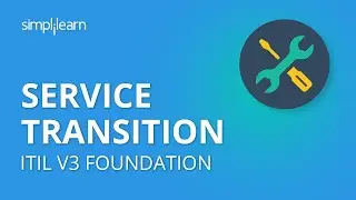 Service Transition | ITIL Foundation V3 Training