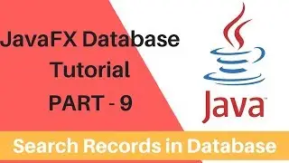 JavaFx Database Operations - Part 9 - Search record in DB