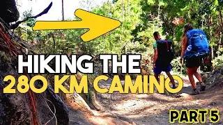 280KM HIKE Across Portugal/Spain (Caminho Português) Part 5