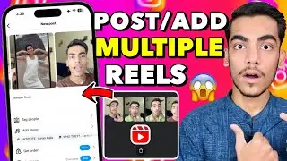 How To Post Multiple Reels On Instagram |Multiple Reels In One Post| Add Multiple Reels On Instagram