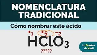 Cómo nombrar un ÁCIDO OXÁCIDO en Nomenclatura TRADICIONAL| Ejercicio de práctica