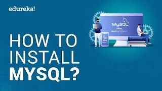 How to Install MySQL on Windows10? | MySQL Tutorial for Beginners | MySQL Training | Edureka