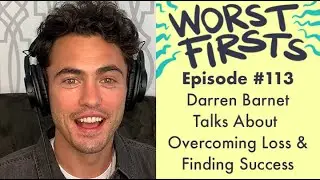 Darren Barnet on Coping with Loss and Finding Success | Worst Firsts Podcast with Brittany Furlan