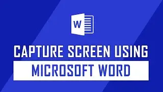 How to Capture the Screen shot on Microsoft Word without Third-Party App