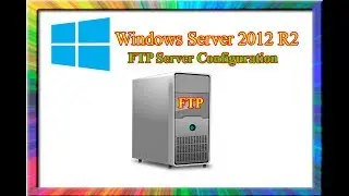 how to install and configure ftp server in windows server 2012 r2