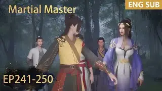 ENG SUB | Martial Master [EP241-250] full episode english highlights