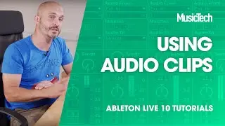 Ableton Live Tutorials: Using audio clips