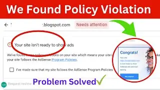 How To Fix Policy Violation Error? | We Found Some Policy Violations | Google Adsense Need Attention