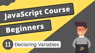 Declaring Variables | JavaScript Tutorial - #11