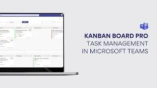 Kanban Board Pro: Task Management in Microsoft Teams