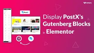 How to use Gutenberg Blocks in Elementor Builder using PostX