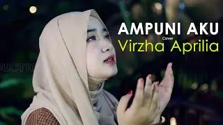 Ampuni Aku - Virzha Aprilia (Cover)