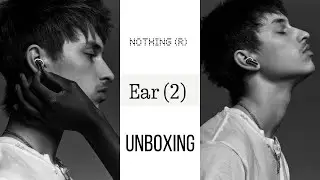 Nothing Ear (2) Black B122 Unboxing : Indian Unit